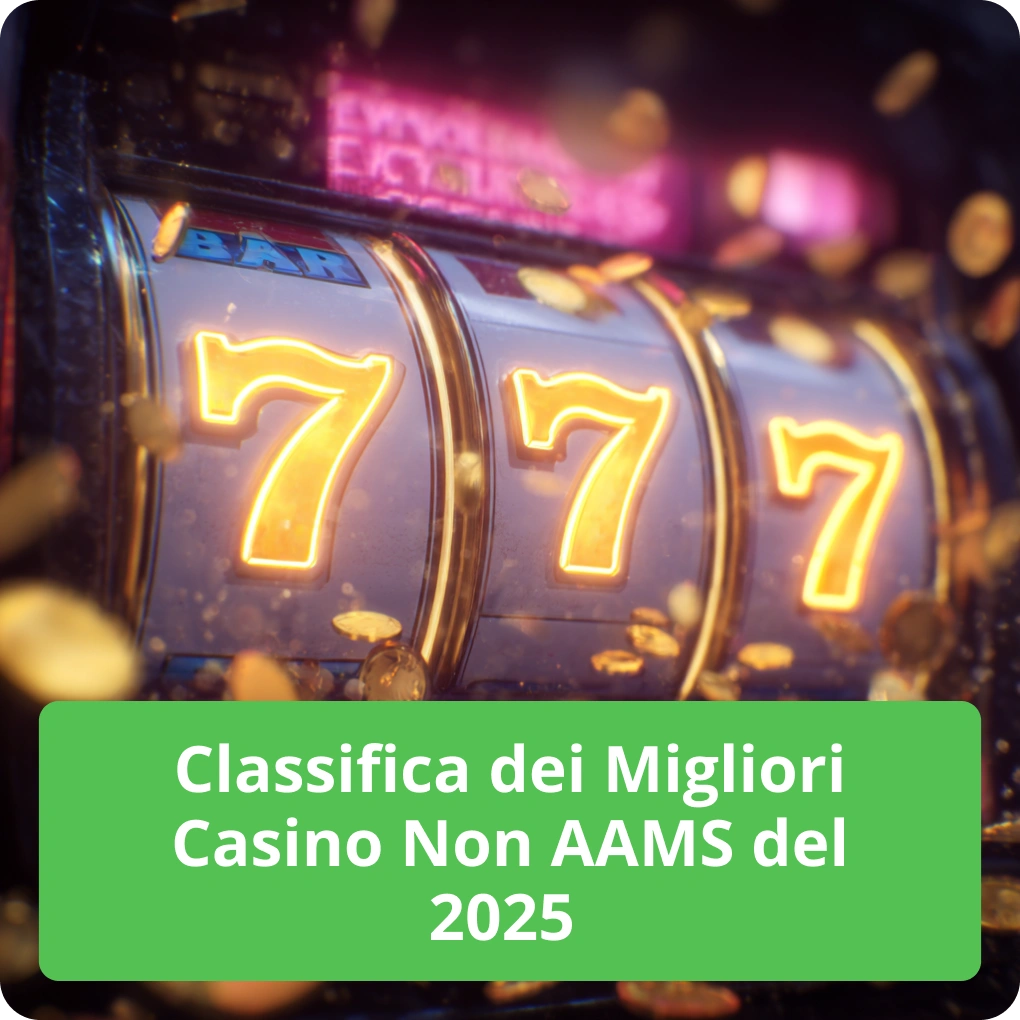 Classifica dei Migliori Casino Non AAMS del 2025S