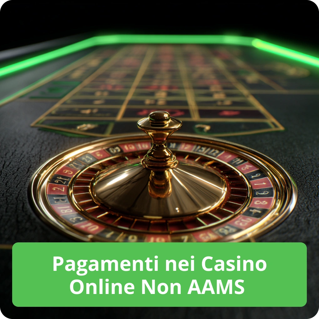 Pagamenti nei Casino Online Non AAMS